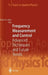 Frequency Measurement and Control: Advanced Techniques and Future Trends by Andre N. Luiten