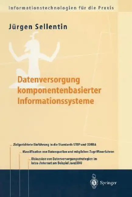 Datenversorgung Komponentenbasierter Informationssysteme by Jürgen Sellentin