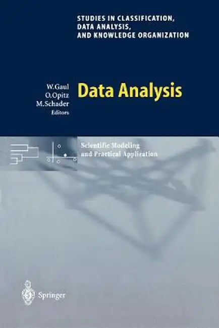 Data Analysis: Scientific Modeling and Practical Application by Wolfgang A. Gaul