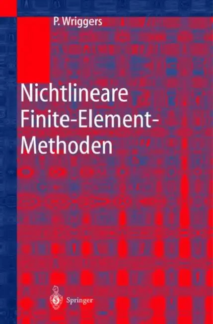Nichtlineare Finite-Element-Methoden by Peter Wriggers