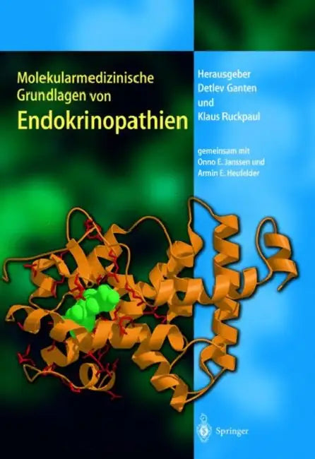 Molekularmedizinische Grundlagen Von Endokrinopathien by O. E. Janssen, Detlev Ganten, A. E. Heufelder