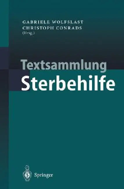 Textsammlung Sterbehilfe by Gabriele Wolfslast, Christoph Conrads