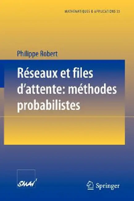 Réseaux Et Files d'Attente: Méthodes Probabilistes by Philippe Robert