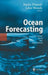 Ocean Forecasting: Conceptual Basis and Applications by Nadia Pinardi