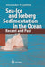 Sea-Ice and Iceberg Sedimentation in the Ocean: Recent and Past by Alexander P. Lisitzin
