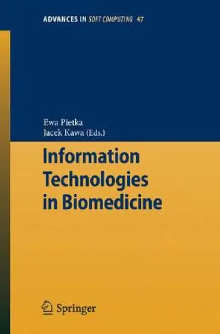 Information Technologies in Biomedicine by Ewa Pietka