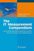 The It Measurement Compendium: Estimating and Benchmarking Success with Functional Size Measurement by Manfred Bundschuh
