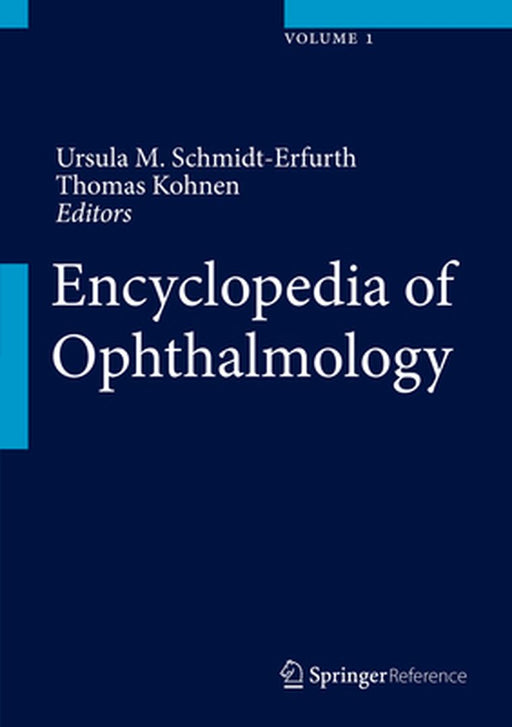 Encyclopedia of Ophthalmology by Ursula Schmidt-Erfurth