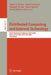 Distributed Computing and Internet Technology: Third International Conference, Icdcit 2006, Bhubaneswar, India, December 20-23, 2006 by Sanjay K. Madria