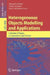 Heterogeneous Objects Modelling and Applications: Collection of Papers on Foundations and Practice by Alexander Pasko