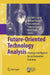 Future-Oriented Technology Analysis: Strategic Intelligence for an Innovative Economy by Cristiano Cagnin/Others