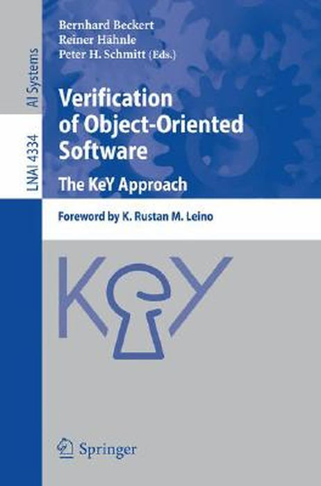 Verification of Object-Oriented Software. the Key Approach: Foreword by K. Rustan M. Leino by Bernhard Beckert