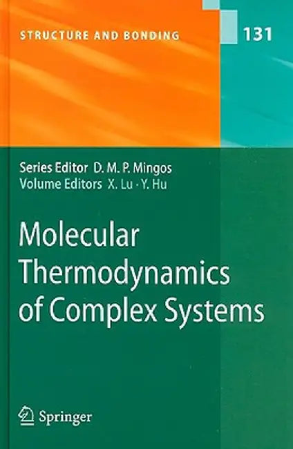 Molecular Thermodynamics Of Complex Systems by Xiaohua Lu, Ying Hu