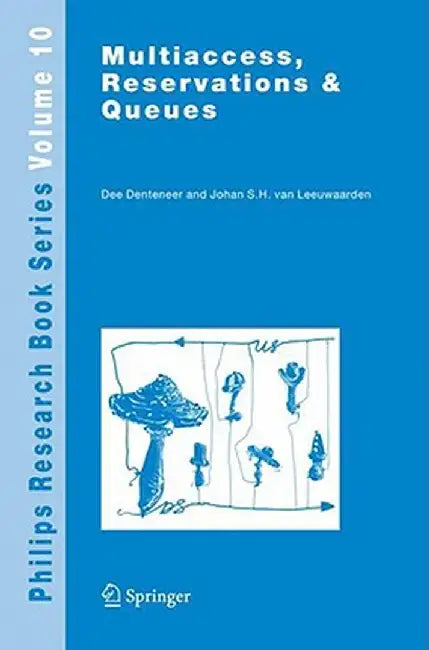 Multiaccess, Reservations & Queues by Dee Denteneer