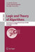 Logic and Theory of Algorithms: 4th Conference on Computability in Europe, Cie 2008 Athens, Greece, June 15-20, 2008, Proceedings by Arnold Beckmann