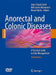 Anorectal and Colonic Diseases: A Practical Guide to Their Management [With DVD] by Jean-Claude Givel