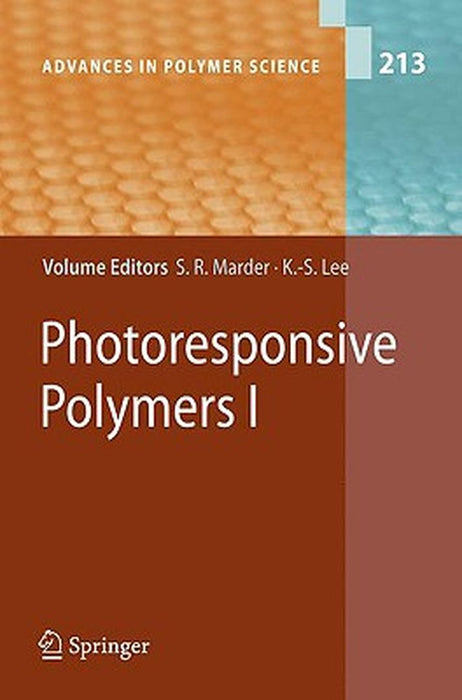 Photoresponsive Polymers I by Seth Marder, Dieter Neher
