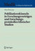 Publikationsklauseln in Forschungsverträgen Und Forschungsprotokollen Klinischer Studien by Oliver Pramann