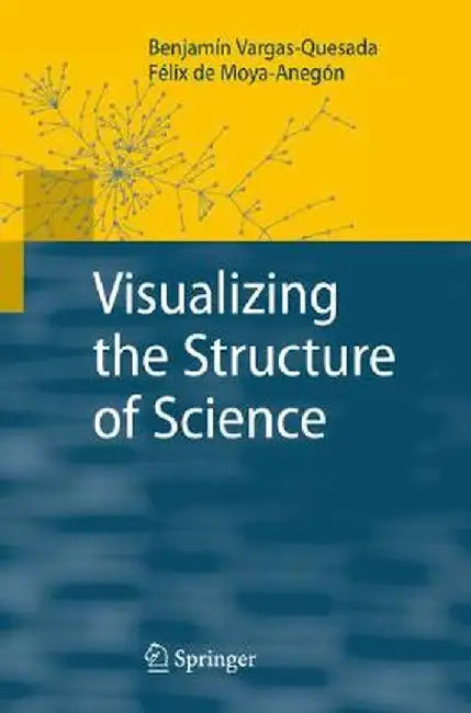 Visualizing the Structure of Science by Benjamín Vargas-Quesada