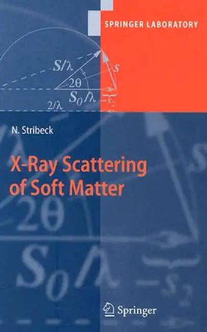 X-Ray Scattering of Soft Matter by Norbert Stribeck