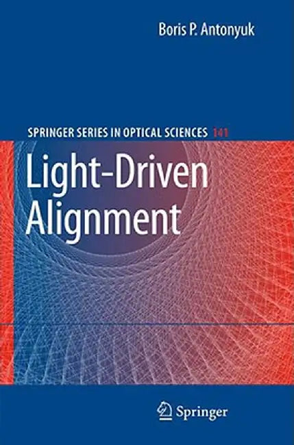 Light-Driven Alignment by Boris P. Antonyuk