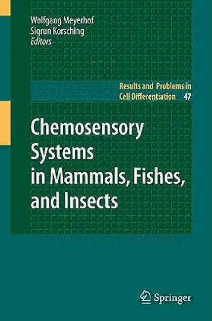 Chemosensory Systems In Mammals, Fishes, And Insects by Wolfgang Meyerhof, Sigrun Korsching