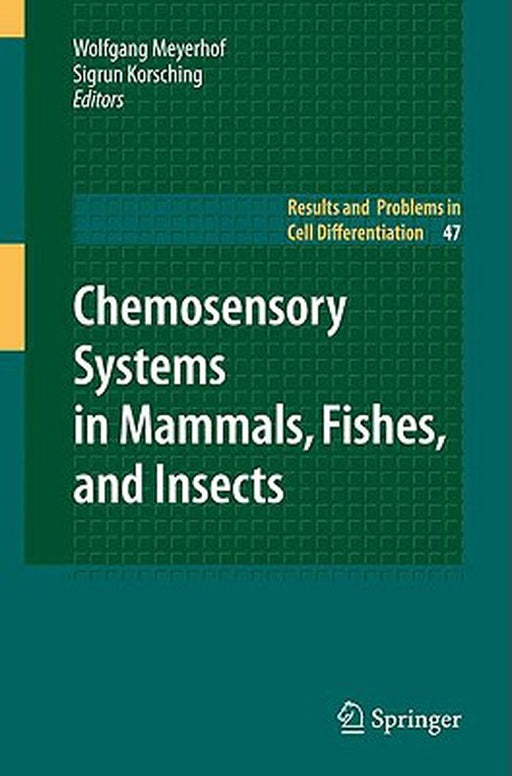 Chemosensory Systems In Mammals, Fishes, And Insects by Wolfgang Meyerhof, Sigrun Korsching