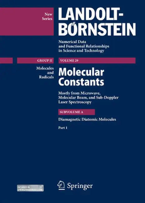 Diamagnetic Diatomic Molecules, Part 1: Molecular Constants Mostly from Microwave, Molecular Beam and Sub-Doppler Laser Spectroscopy, Subvol. A1 by Wolfgang Hüttner