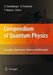 Compendium of Quantum Physics: Concepts, Experiments, History and Philosophy by Daniel Greenberger