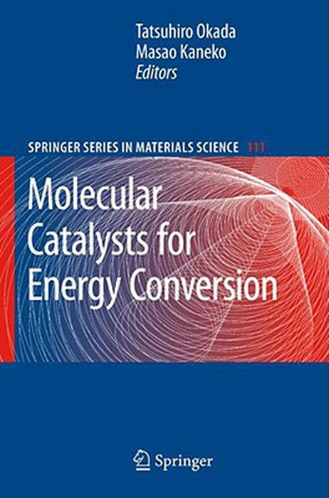 Molecular Catalysts For Energy Conversion by Tatsuhiro Okada, Masao Kaneko