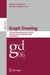 Graph Drawing: 14th International Symposium, GD 2006, Karlsruhe, Germany, September 18-20, 2006, Revised Papers by Michael Kaufmann, Dorothea Wagner