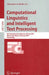 Computational Linguistics and Intelligent Text Processing: 8th International Conference, Cicling 2007, Mexico City, Mexico, February 18-24, 2007, Proc by Alexander Gelbukh
