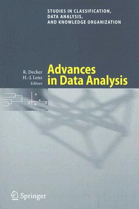 Advances in Data Analysis: Proceedings of the 30th Annual Conference of the Gesellschaft Für Klassifikation E.V., Freie Universität Berlin, March by Reinhold Decker