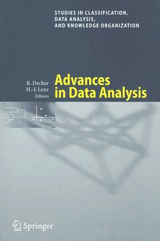 Advances in Data Analysis: Proceedings of the 30th Annual Conference of the Gesellschaft Für Klassifikation E.V., Freie Universität Berlin, March by Reinhold Decker