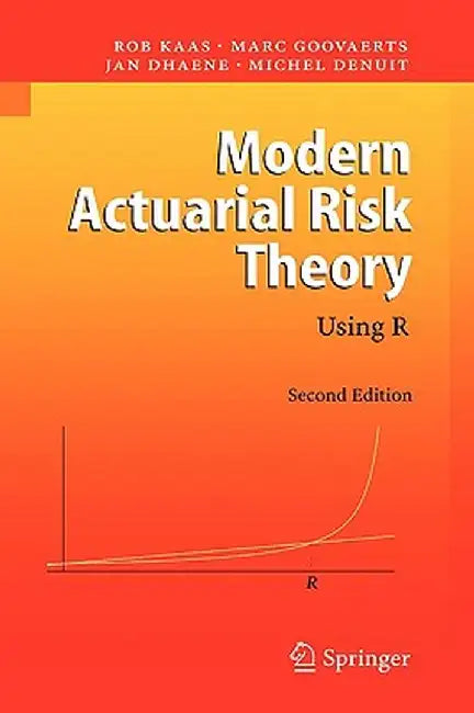 Modern Actuarial Risk Theory: Using R by Rob Kaas