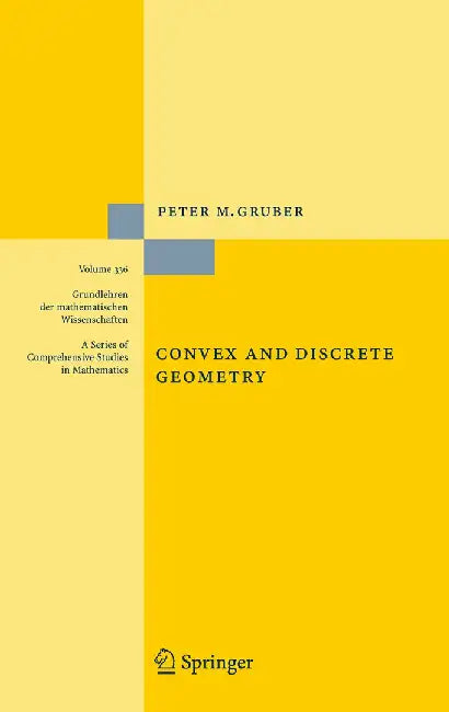 Convex and Discrete Geometry by Peter M. Gruber