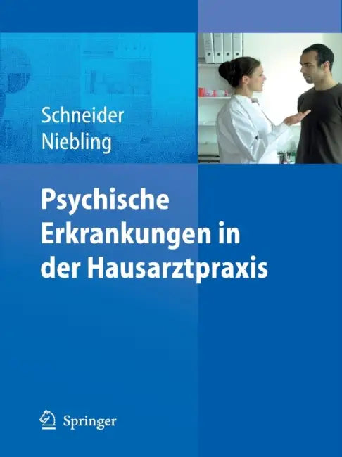 Psychische Erkrankungen In der Hausarztpraxis by Frank Schneider, Wilhelm Niebling