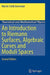 An Introduction to Riemann Surfaces, Algebraic Curves and Moduli Spaces by Martin Schlichenmaier