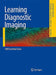 Learning Diagnostic Imaging: 100 Essential Cases by Ramón Ribes