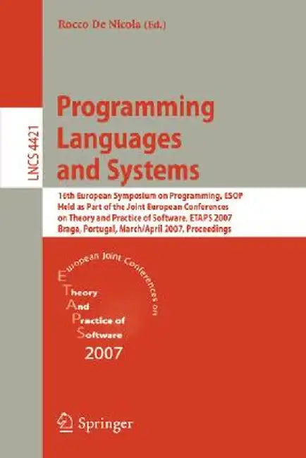 Programming Languages and Systems: 16th European Symposium on Programming, ESOP 2007, Held as Part of the Joint European Conferences on Theory and Pra by Rocco De Nicola