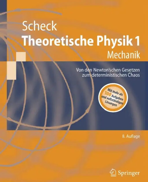 Theoretische Physik 1: Mechanik by Florian Scheck
