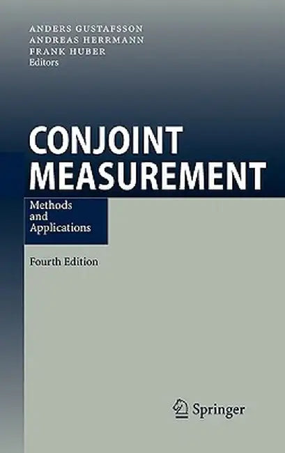 Conjoint Measurement: Methods and Applications by Anders Gustafsson