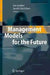 Management Models For The Future by Jan Jonker, Jacob Eskildsen