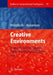 Creative Environments: Issues of Creativity Support for the Knowledge Civilization Age by Andrzej P. Wierzbicki