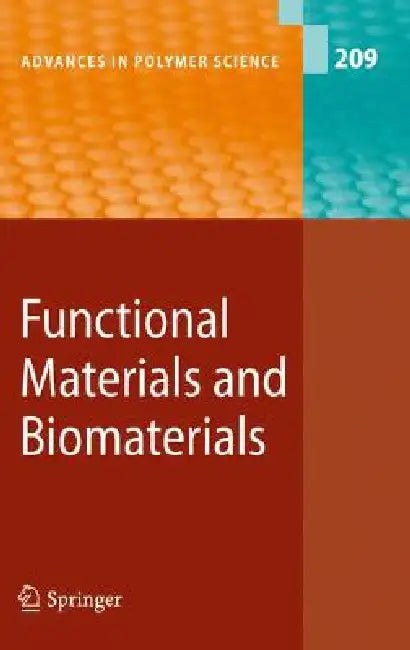 Functional Materials and Biomaterials by Matthias Häußler, Ben Zhong Tang, Xiang Dong Liu