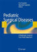 Pediatric Surgical Diseases: A Radiologic Surgical Case Study Approach by Craig T. Albanese