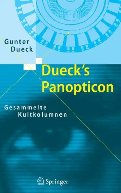 Dueck's Panopticon: Gesammelte Kultkolumnen by Gunter Dueck