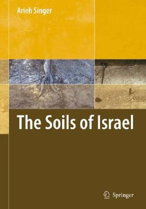 The Soils of Israel by Arieh Singer