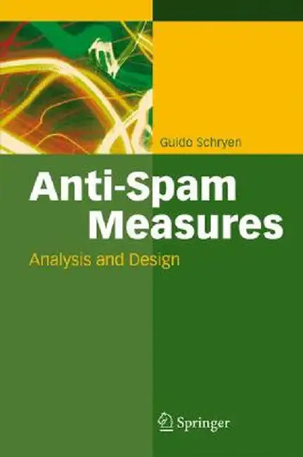 Anti-Spam Measures: Analysis and Design by Guido Schryen