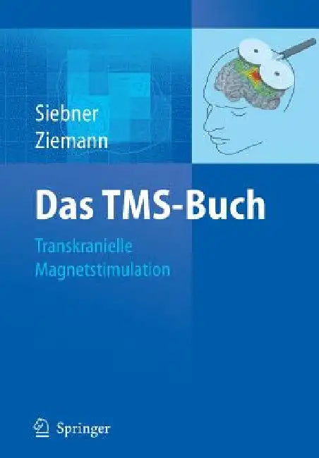 Das Tms-Buch: Handbuch Der Transkraniellen Magnetstimulation by Hartwig Roman Siebner, Ulf Ziemann